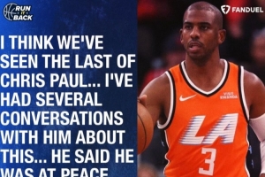 路威：保羅已打完生涯最后一戰(zhàn) 我和他談過幾次&他心平氣和